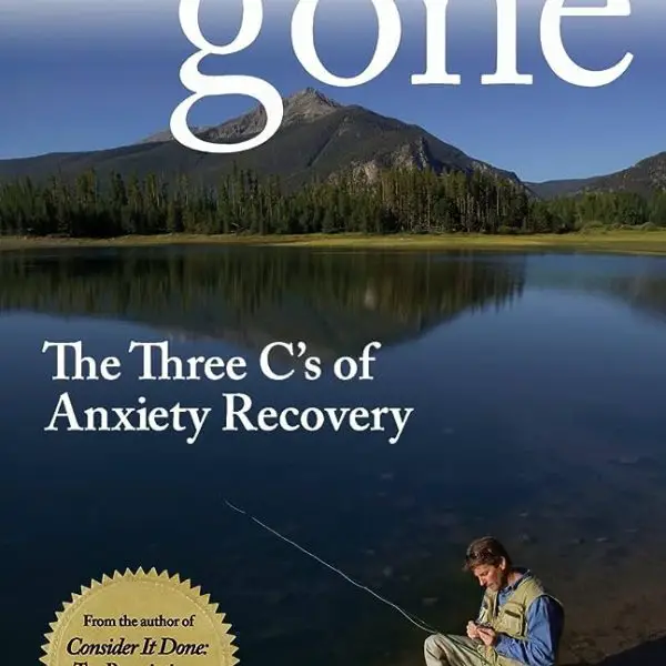 The cover of anxiety gone the three cs of anxiety recovery.